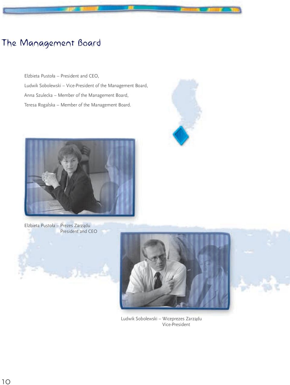 Board, Teresa Rogalska Member of the Management Board.