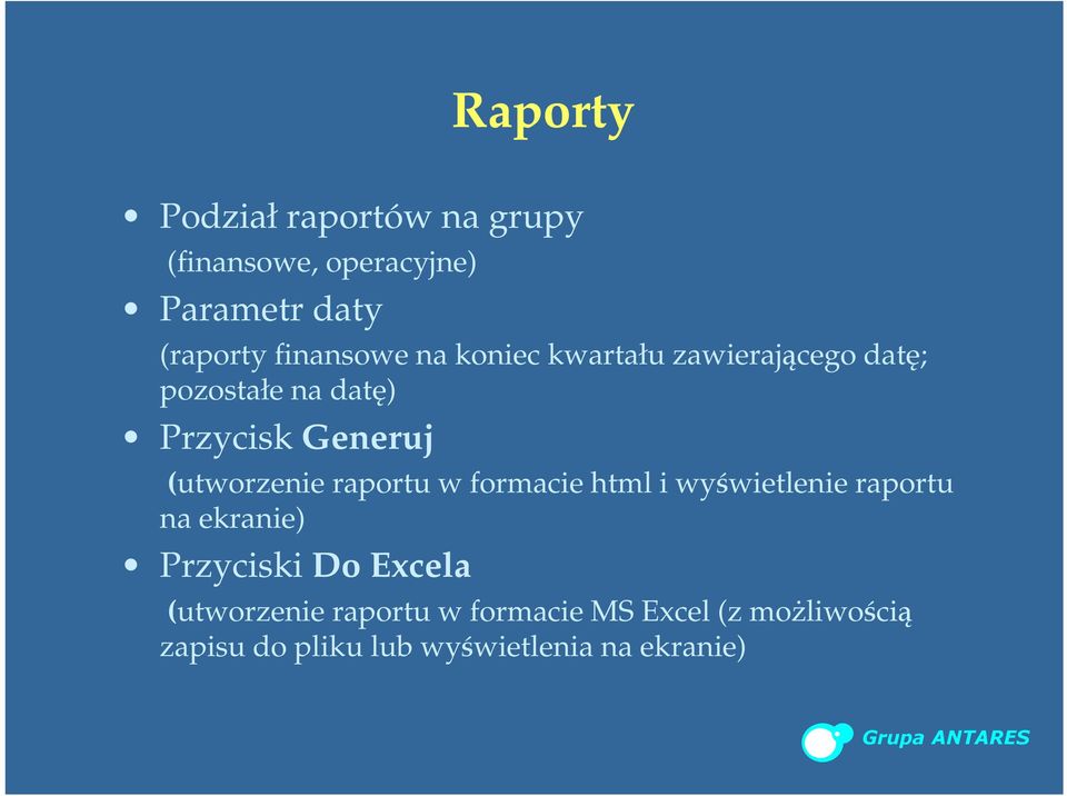 (utworzenie raportu w formacie html i wyświetlenie raportu na ekranie) Przyciski Do