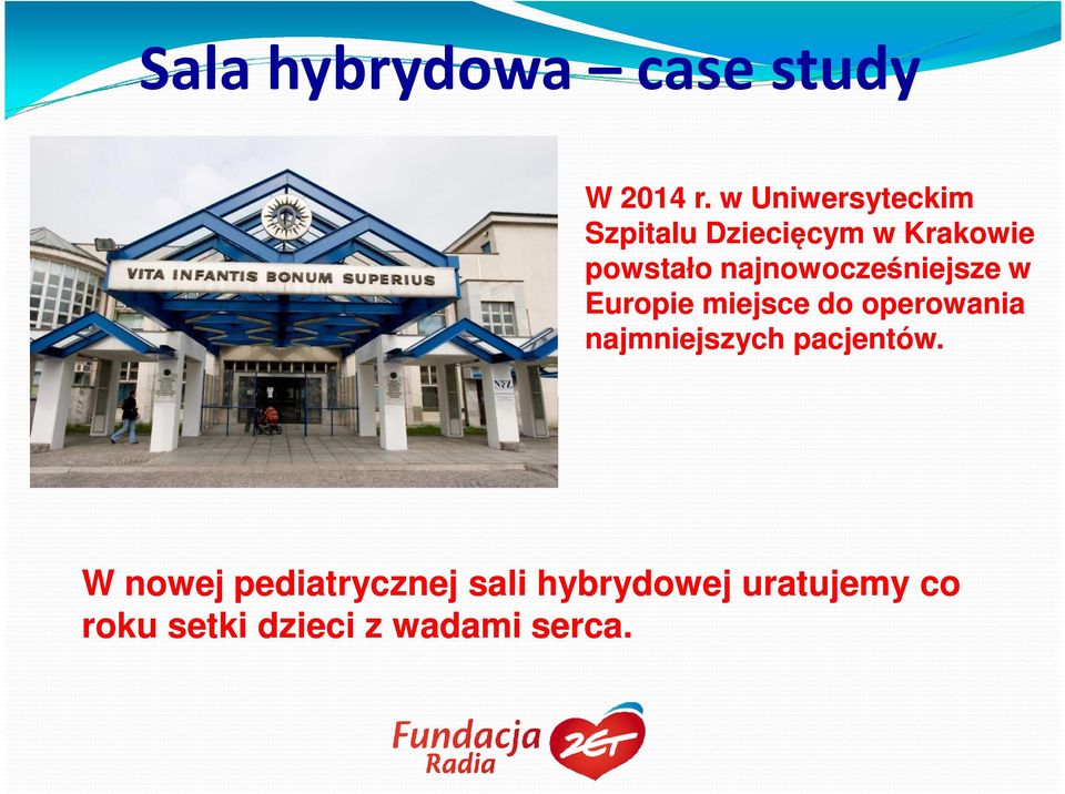 najnowocześniejsze w Europie miejsce do operowania