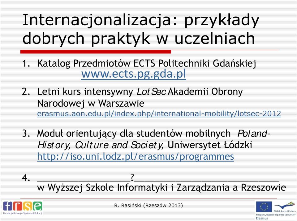 Letni kurs intensywny LotSec Akademii Obrony Narodowej w Warszawie erasmus.aon.edu.pl/index.