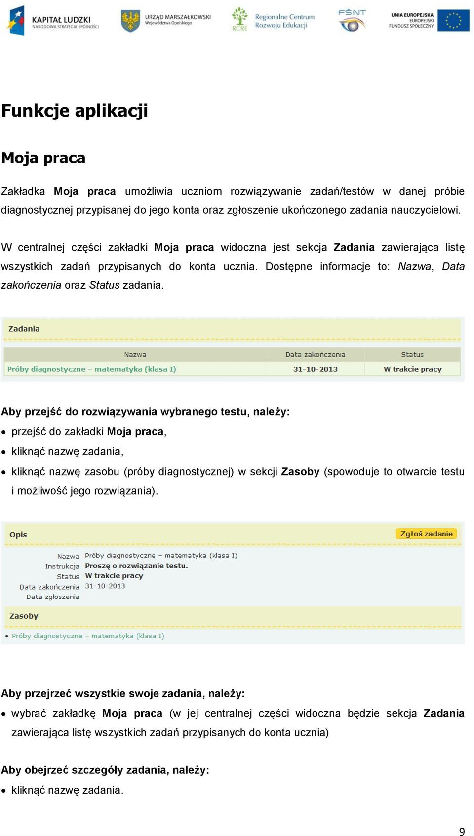 Dostępne informacje to: Nazwa, Data zakończenia oraz Status zadania.