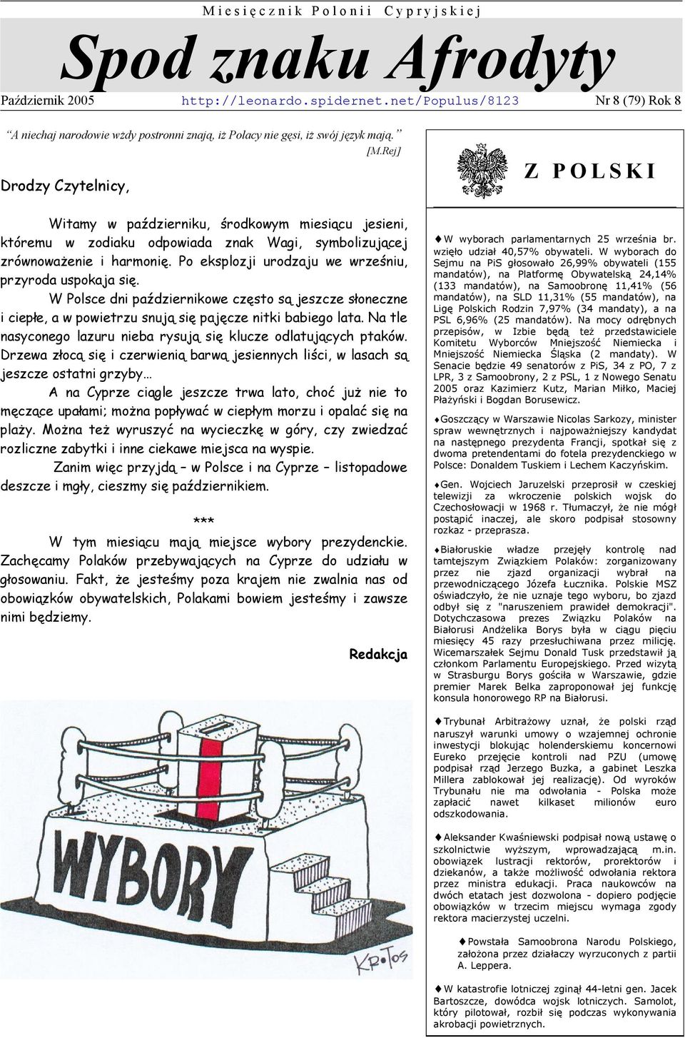 Rej] Drodzy Czytelnicy, Z P O L S K I Witamy w październiku, środkowym miesiącu jesieni, któremu w zodiaku odpowiada znak Wagi, symbolizującej zrównoważenie i harmonię.