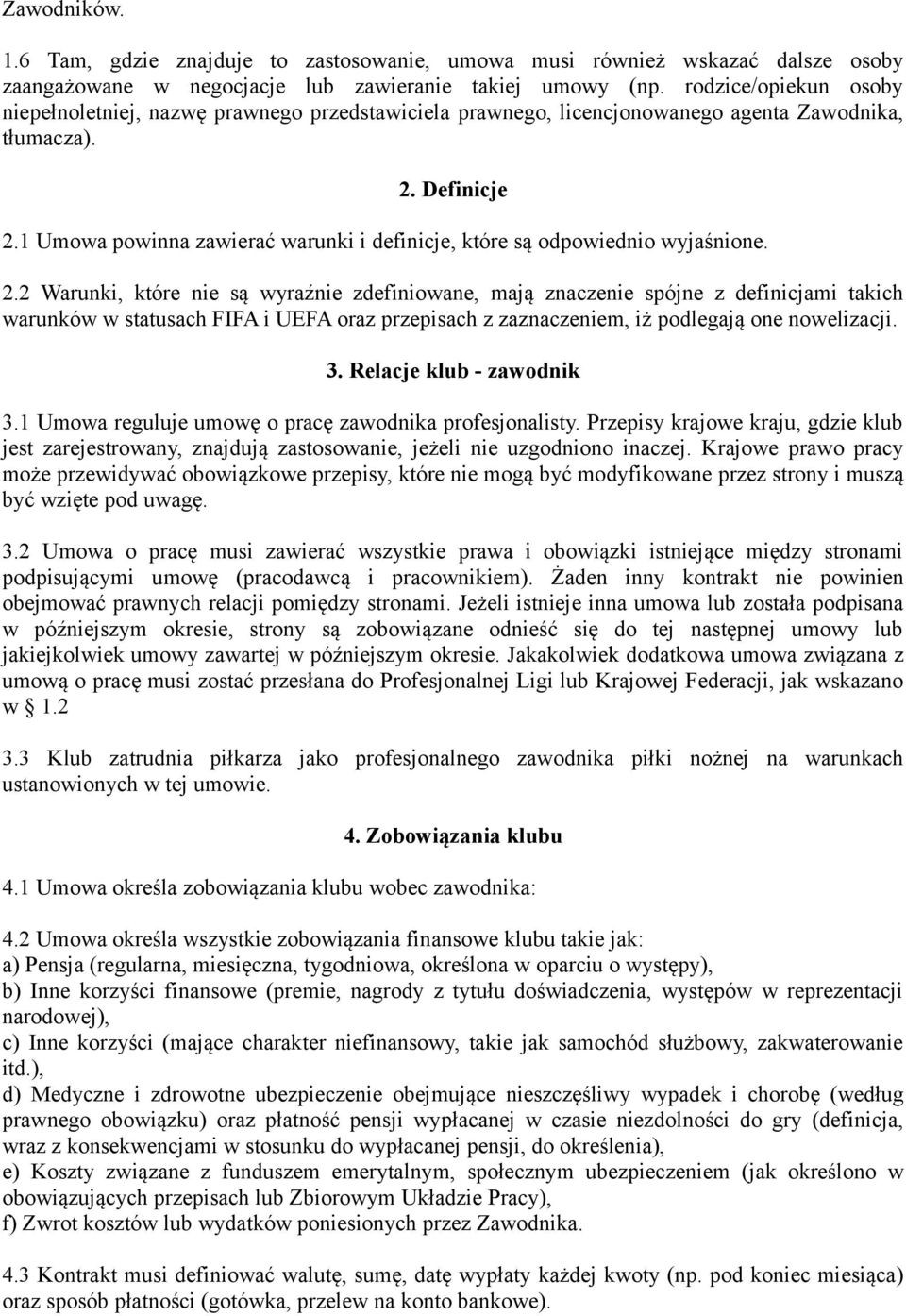 1 Umowa powinna zawierać warunki i definicje, które są odpowiednio wyjaśnione. 2.