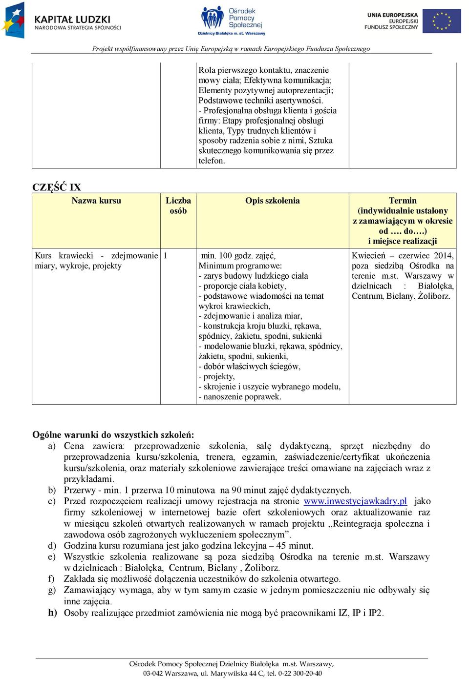 CZĘŚĆ IX Kurs krawiecki - zdejmowanie miary, wykroje, projekty 1 min. 100 godz.