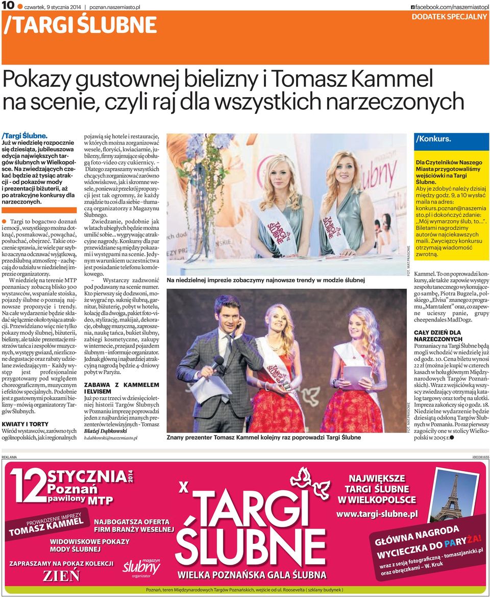 Już w niedzielę rozpocznie się dziesiąta, jubileuszowa edycja największych targów ślubnych w Wielkopolsce.