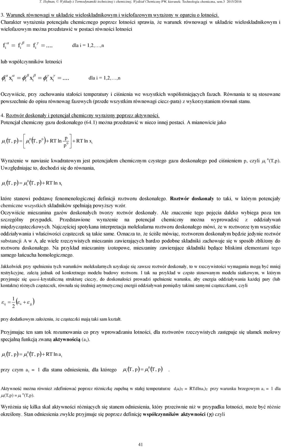 .. dl = 12 Oczywśce rzy zchwu tłśc temertury cśe we wzytkch wółteących zch. ów te ą twe wzeche d u róww zwych (rzede wzytkm róww cecz-r) z wykrzytem rówń tu. 4.