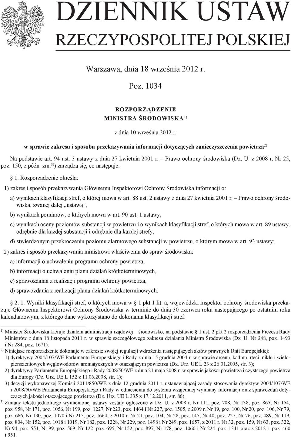 Nr 25, poz. 150, z późn. zm. 3) ) zarządza się, co następuje: 1.