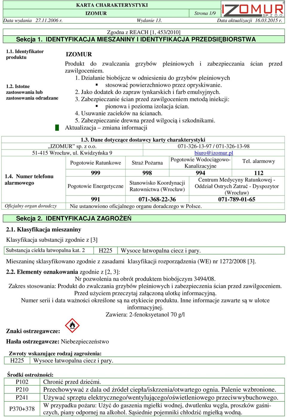 Zabezpieczanie ścian przed zawilgoceniem metodą iniekcji: pionowa i pozioma izolacja ścian. 4. Usuwanie zacieków na ścianach. 5. Zabezpieczanie drewna przed wilgocią i szkodnikami.