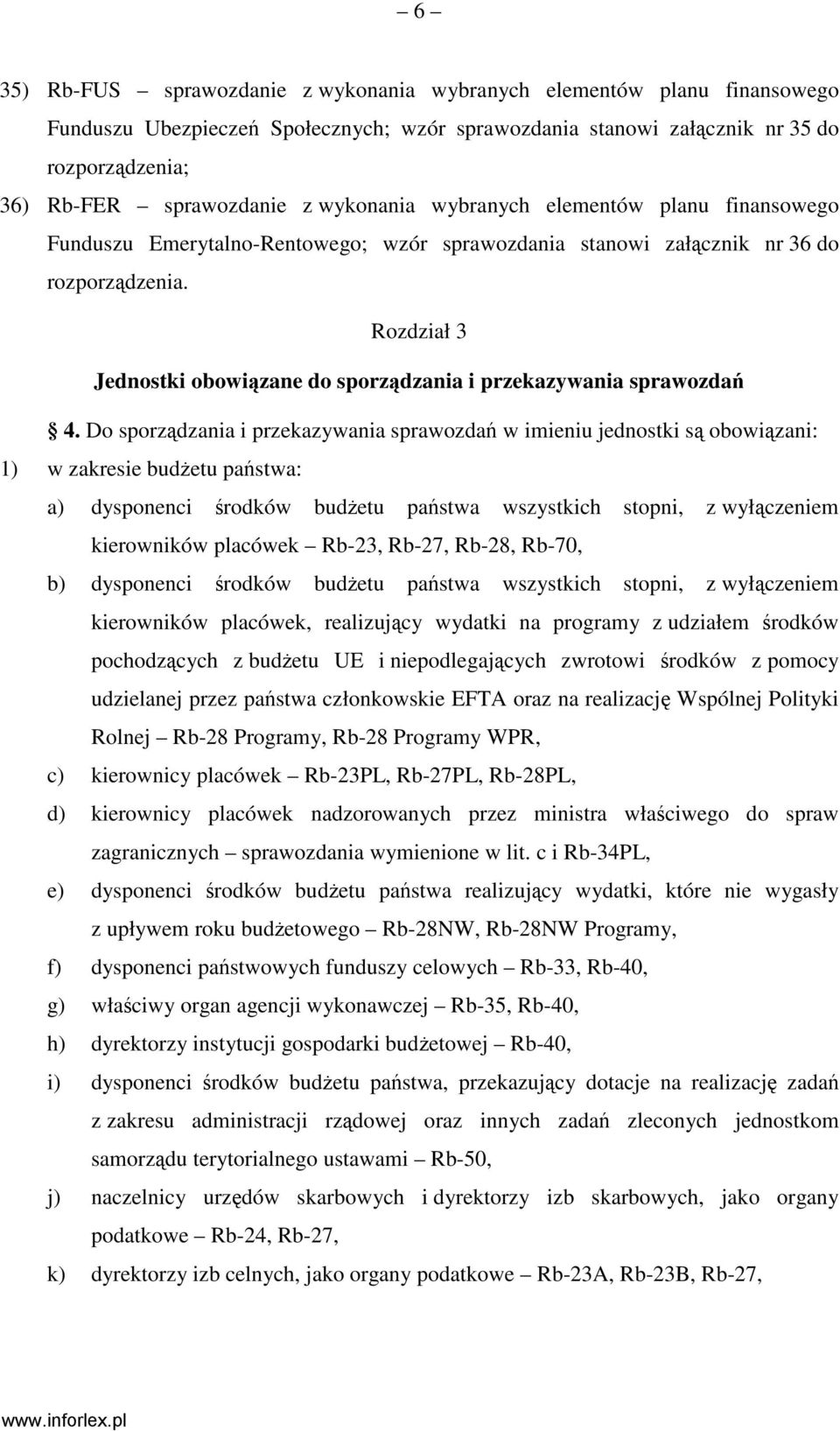 Rozdział 3 Jednostki obowiązane do sporządzania i przekazywania sprawozdań 4.