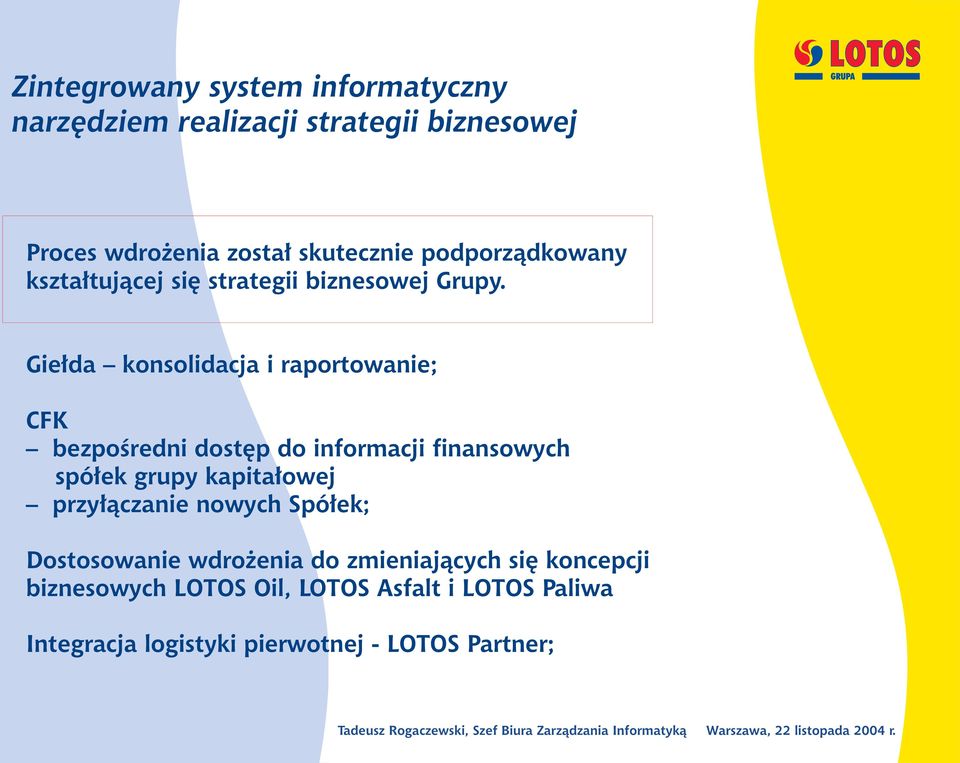 Gie³da kosolidacja i raportowaie; CFK bezpoœredi dostêp do iformacji fiasowych spó³ek grupy kapita³owej przy³¹czaie owych Spó³ek;