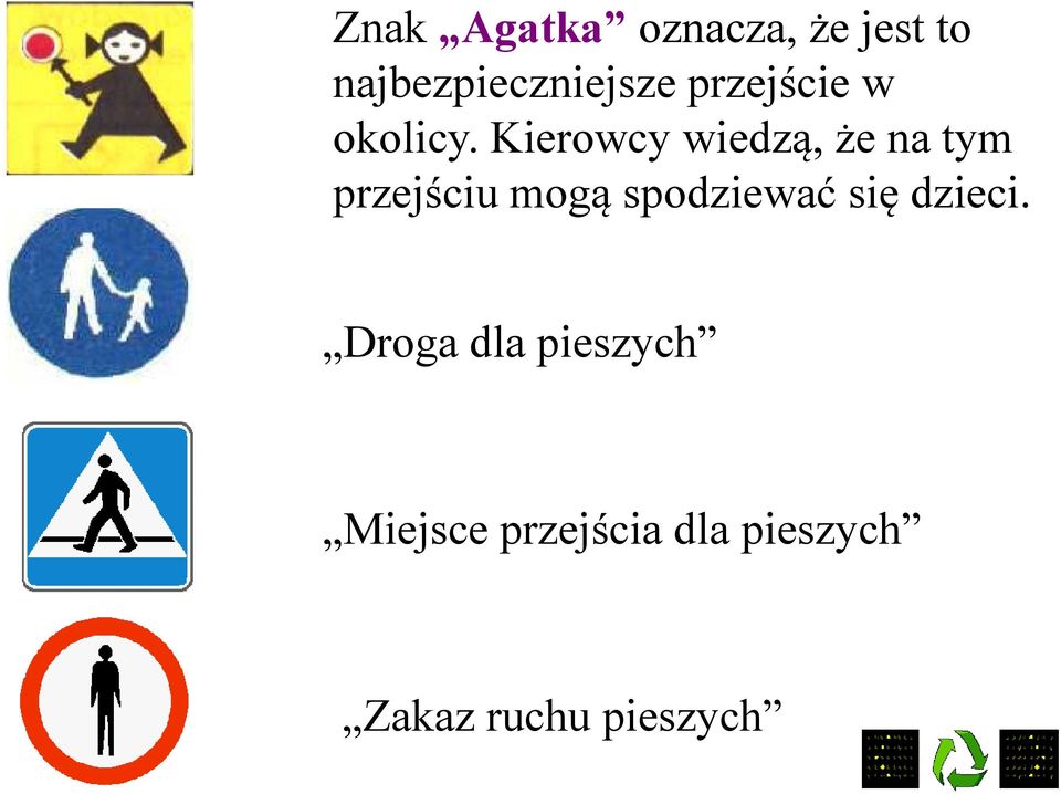 Kierowcy wiedzą, że na tym przejściu mogą