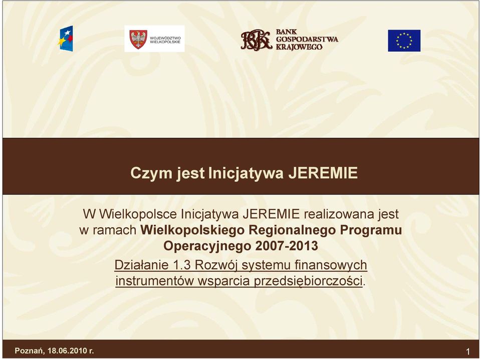 Regionalnego Programu Operacyjnego 2007-2013 Działanie 1.