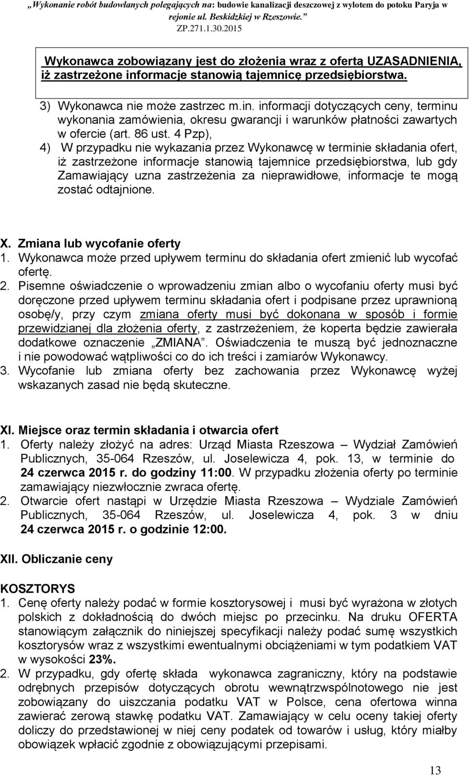 informacji dotyczących ceny, terminu wykonania zamówienia, okresu gwarancji i warunków płatności zawartych w ofercie (art. 86 ust.