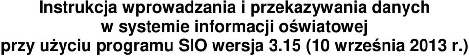 informacji oświatowej przy uŝyciu