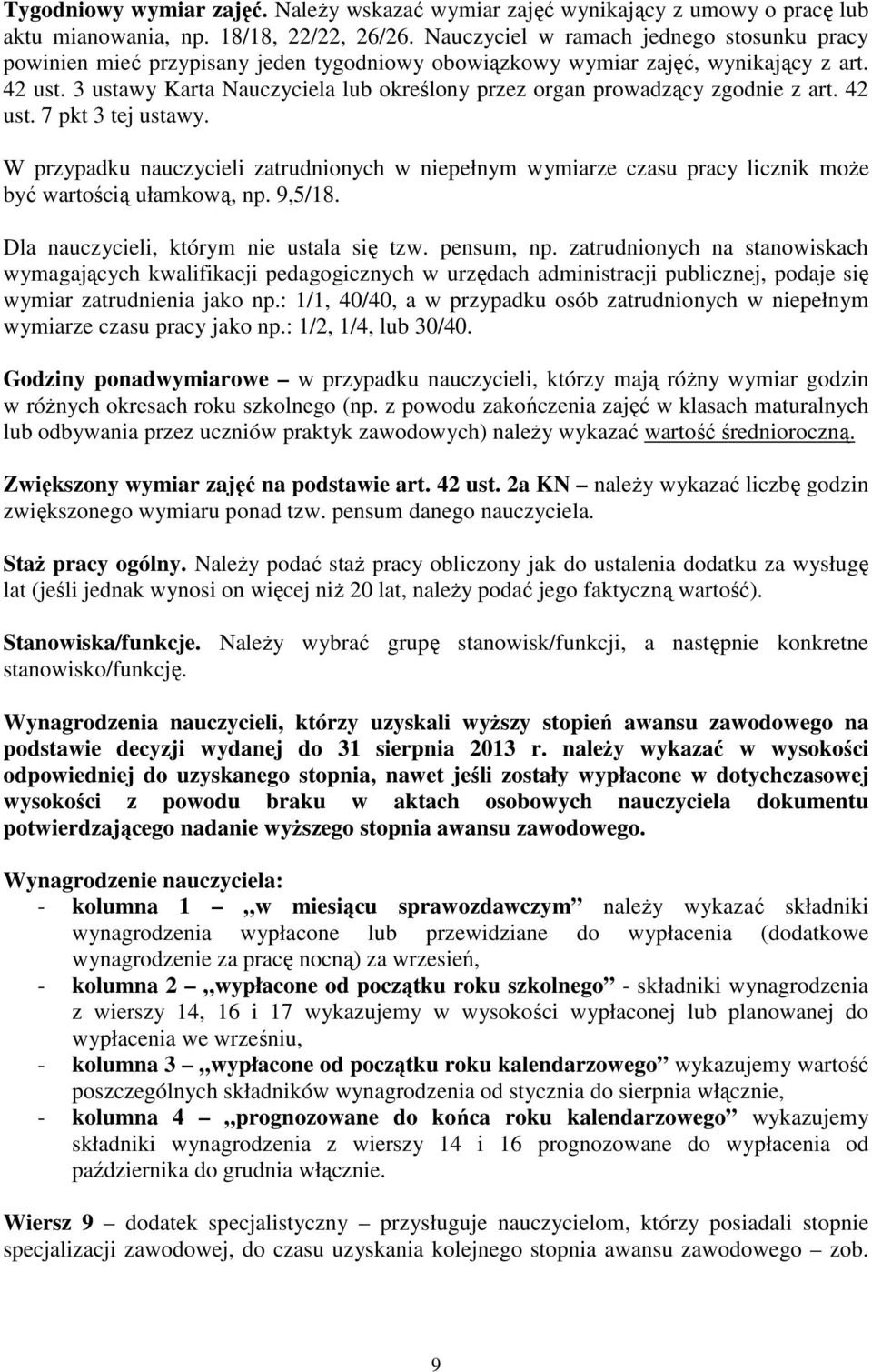 3 ustawy Karta Nauczyciela lub określony przez organ prowadzący zgodnie z art. 42 ust. 7 pkt 3 tej ustawy.