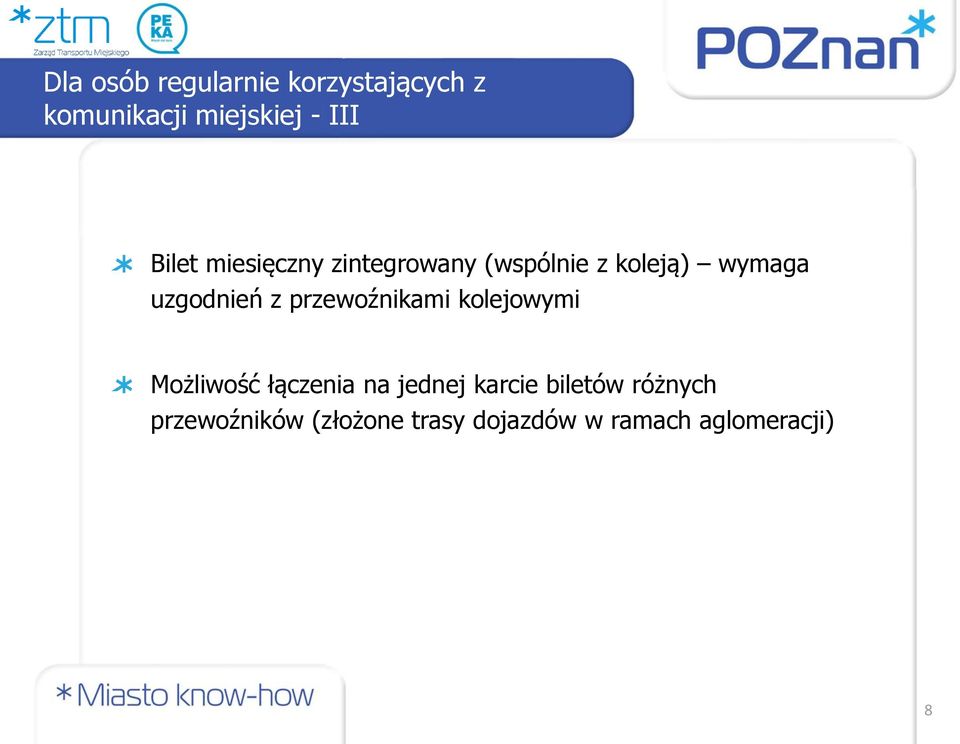 z przewoźnikami kolejowymi Możliwość łączenia na jednej karcie