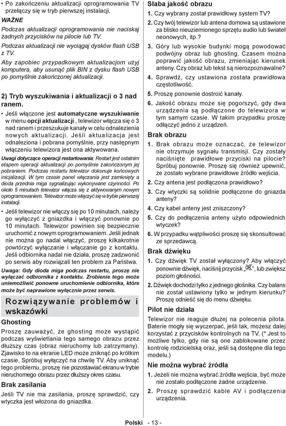 2) Tryb wyszukiwania i aktualizacji o 3 nad ranem.