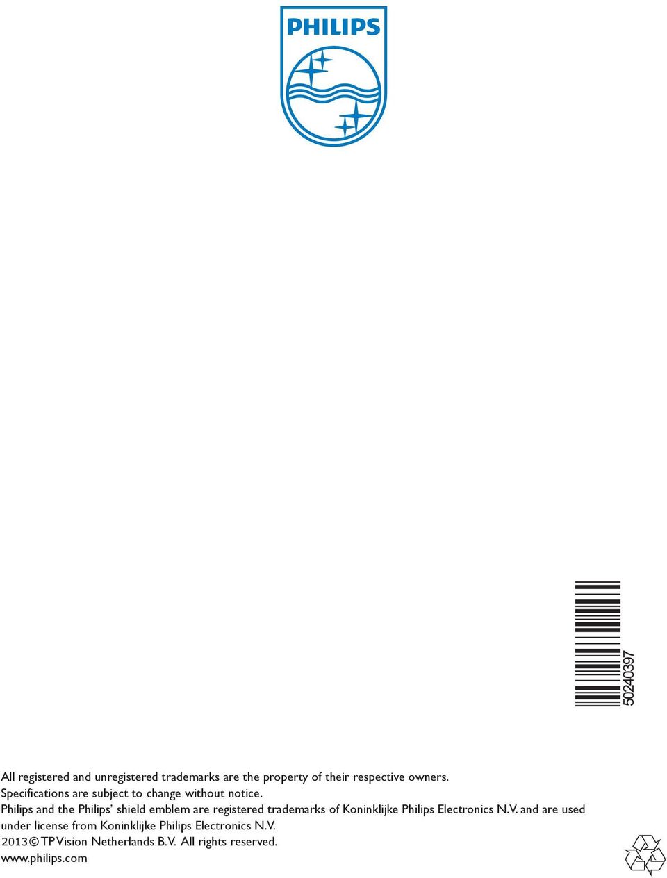 Philips and the Philips shield emblem are registered trademarks of Koninklijke Philips