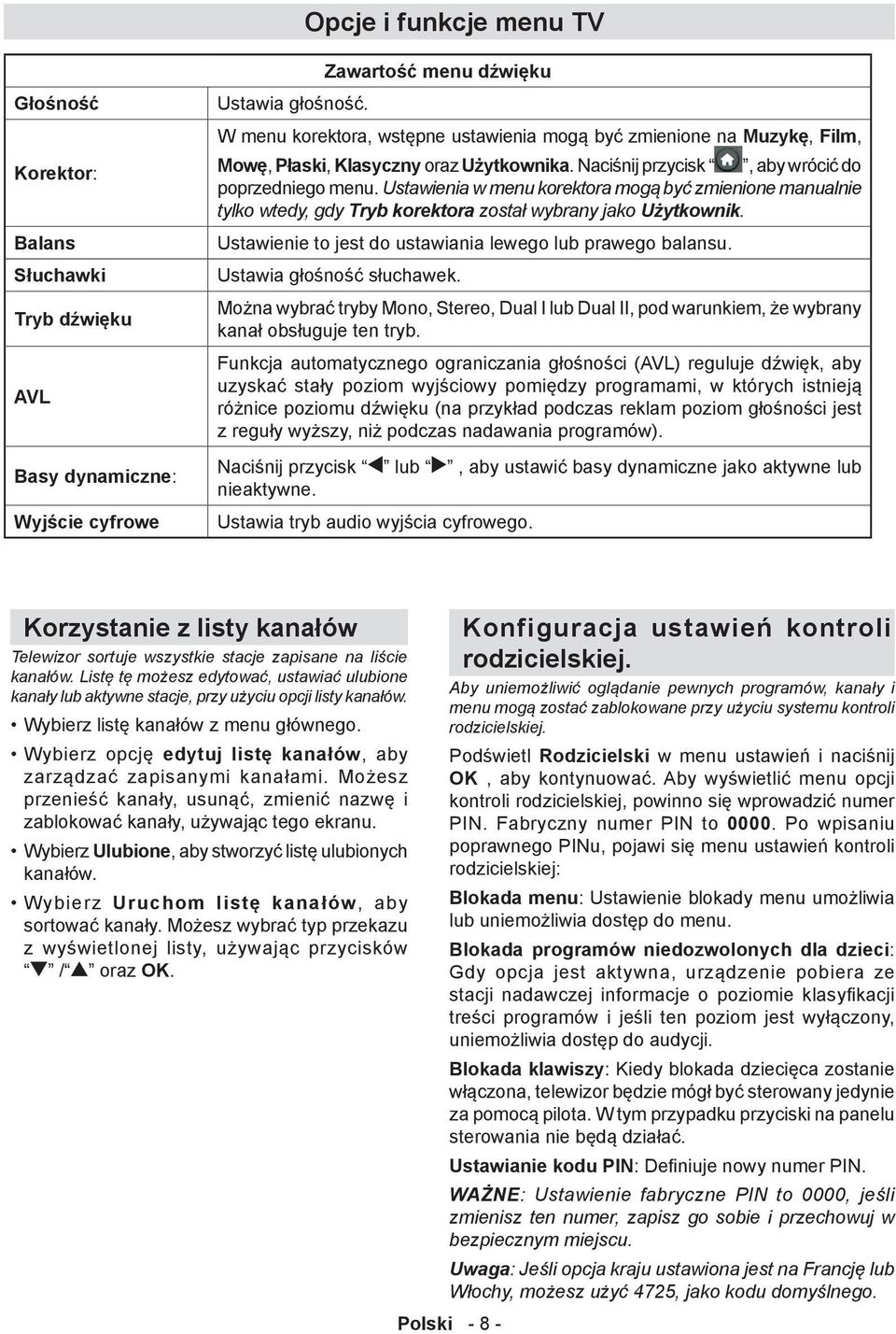 Ustawienia w menu korektora mogą być zmienione manualnie tylko wtedy, gdy Tryb korektora został wybrany jako Użytkownik. Ustawienie to jest do ustawiania lewego lub prawego balansu.