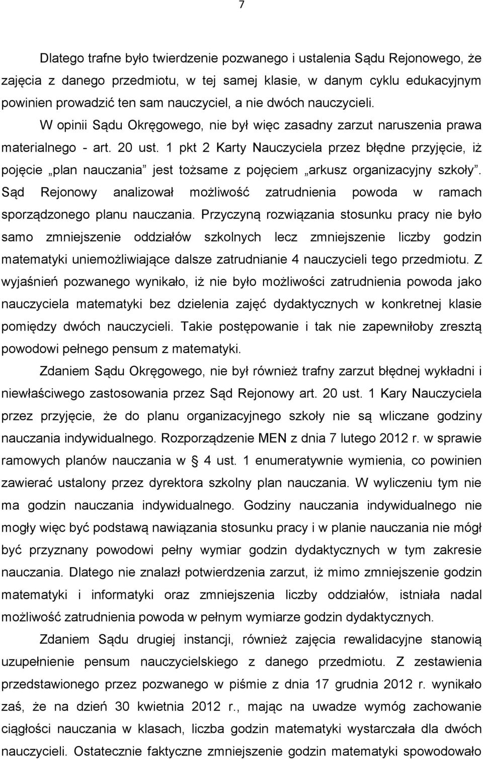 1 pkt 2 Karty Nauczyciela przez błędne przyjęcie, iż pojęcie plan nauczania jest tożsame z pojęciem arkusz organizacyjny szkoły.