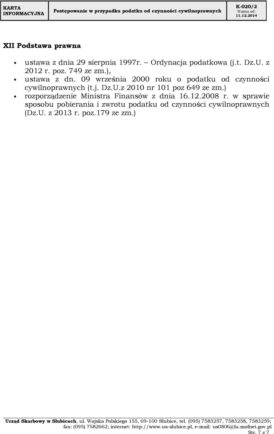 z 2010 nr 101 poz 649 ze zm.) rozporządzenie Ministra Finansów z dnia 16.12.2008 r.