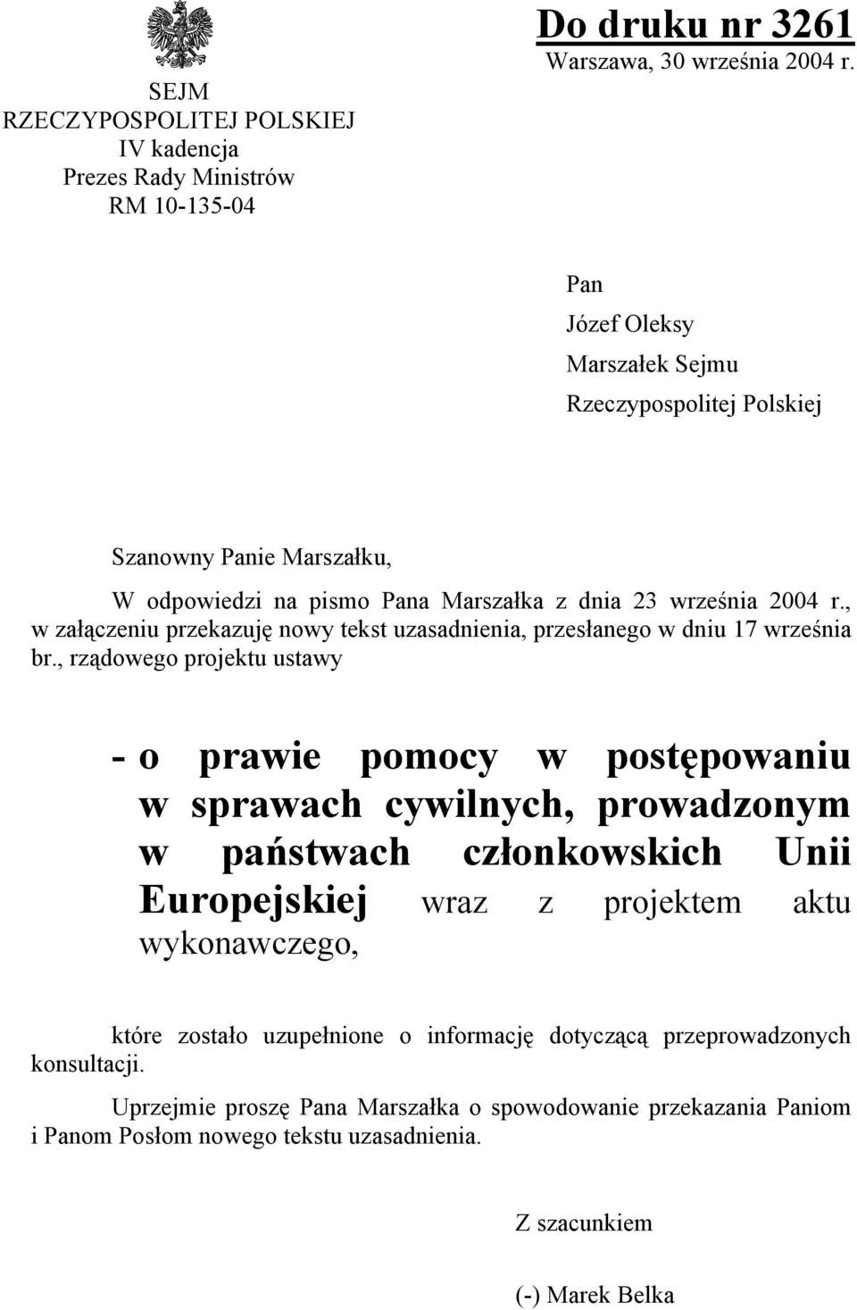 , w załączeniu przekazuję nowy tekst uzasadnienia, przesłanego w dniu 17 września br.