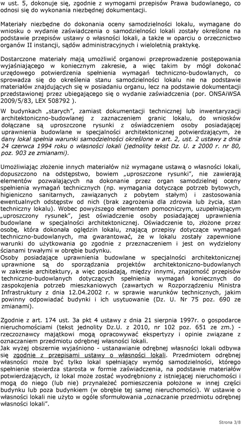takŝe w oparciu o orzecznictwo organów II instancji, sądów administracyjnych i wieloletnią praktykę.