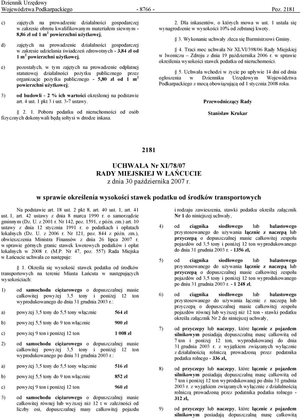 gospodarczej w zakresie udzielania świadczeń zdrowotnych - 3,84 od 1 m 2 powierzchni użytkowej, e) pozostałych, w tym zajętych na prowadzenie odpłatnej statutowej działalności pożytku publicznego