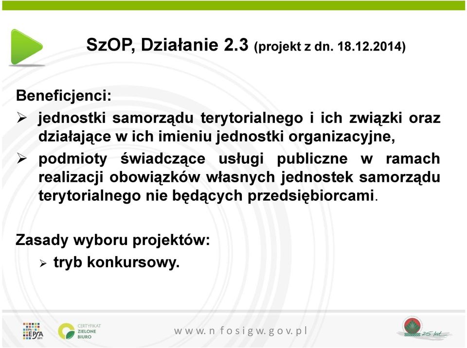 ich imieniu jednostki organizacyjne, podmioty świadczące usługi publiczne w ramach