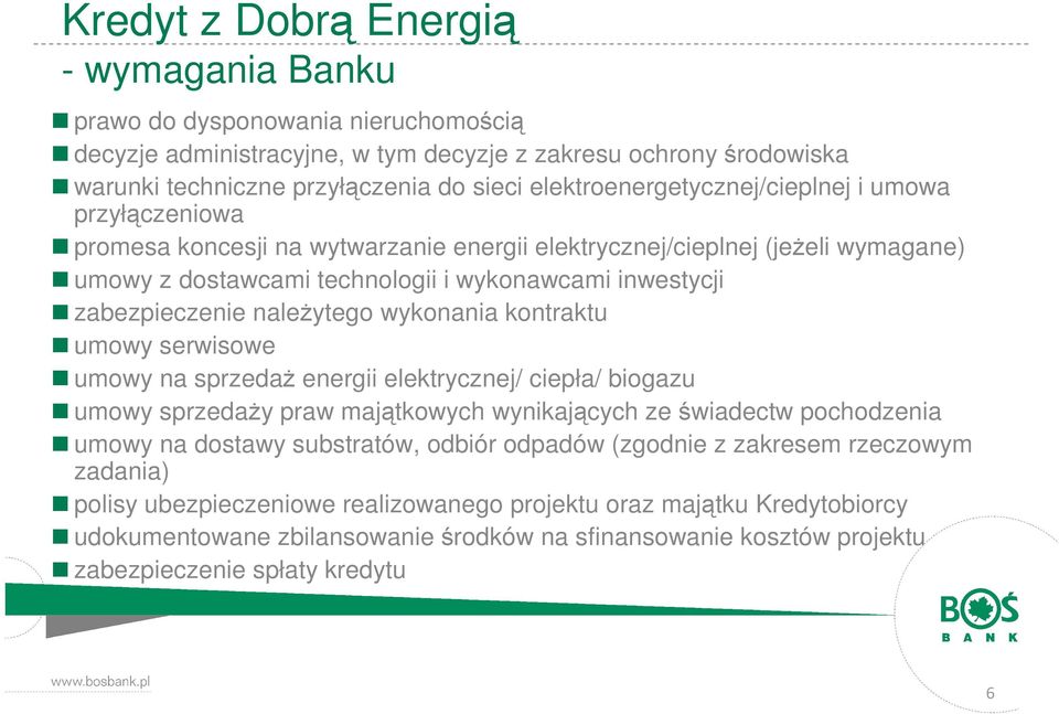 zabezpieczenie naleŝytego wykonania kontraktu umowy serwisowe umowy na sprzedaŝ energii elektrycznej/ ciepła/ biogazu umowy sprzedaŝy praw majątkowych wynikających ze świadectw pochodzenia umowy na