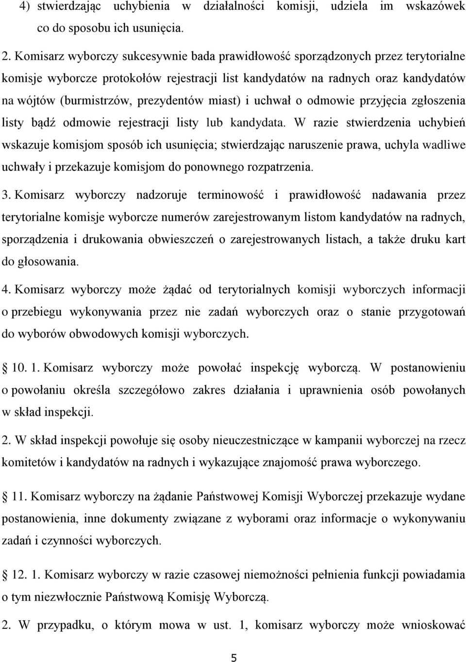 miast) i uchwał o odmowie przyjęcia zgłoszenia listy bądź odmowie rejestracji listy lub kandydata.