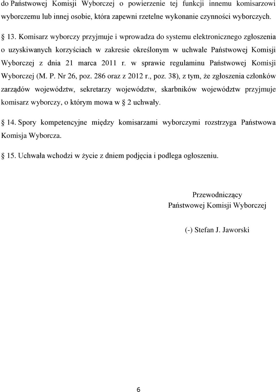 w sprawie regulaminu Państwowej Komisji Wyborczej (M. P. Nr 26, poz.