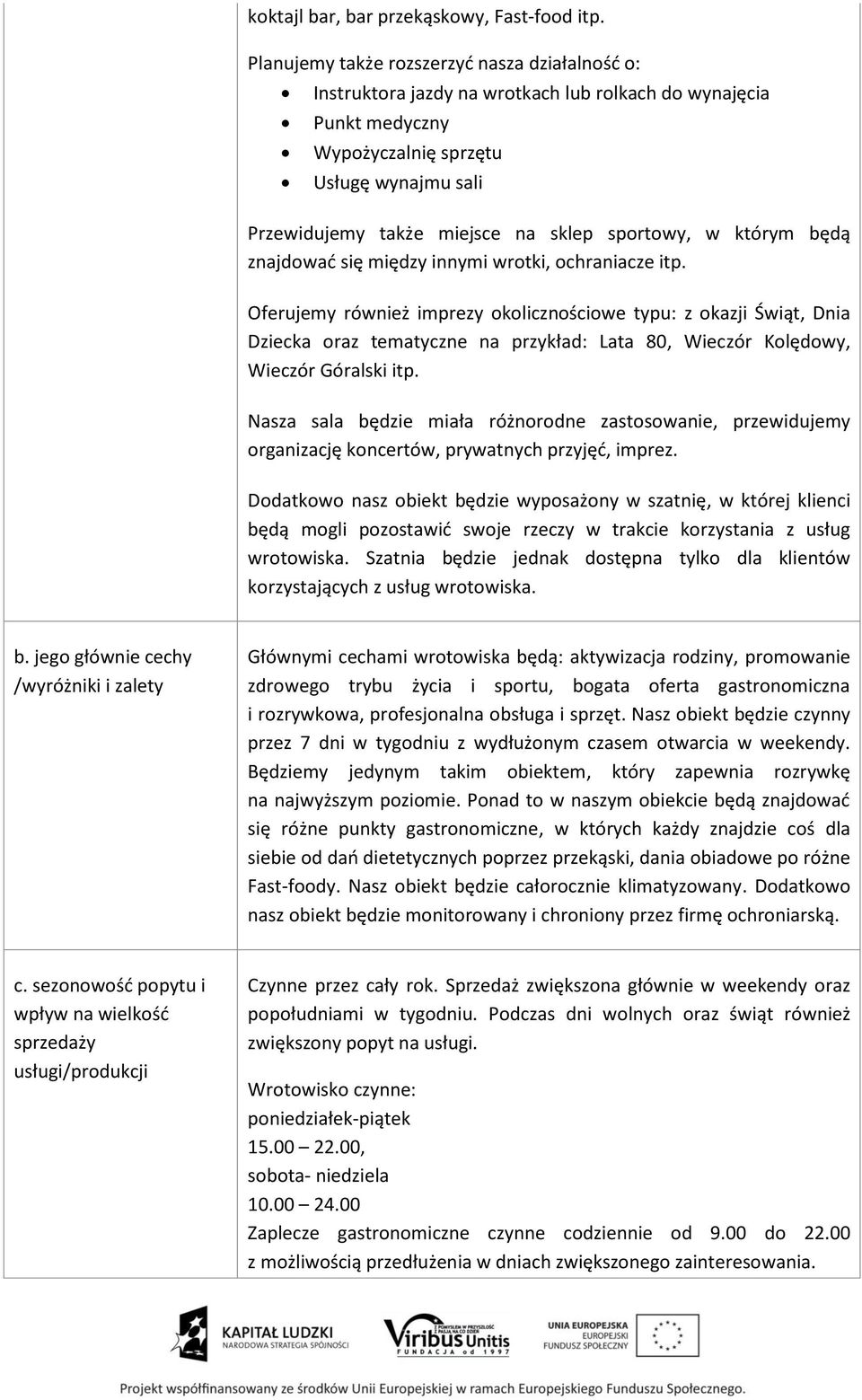 sportowy, w którym będą znajdować się między innymi wrotki, ochraniacze itp.