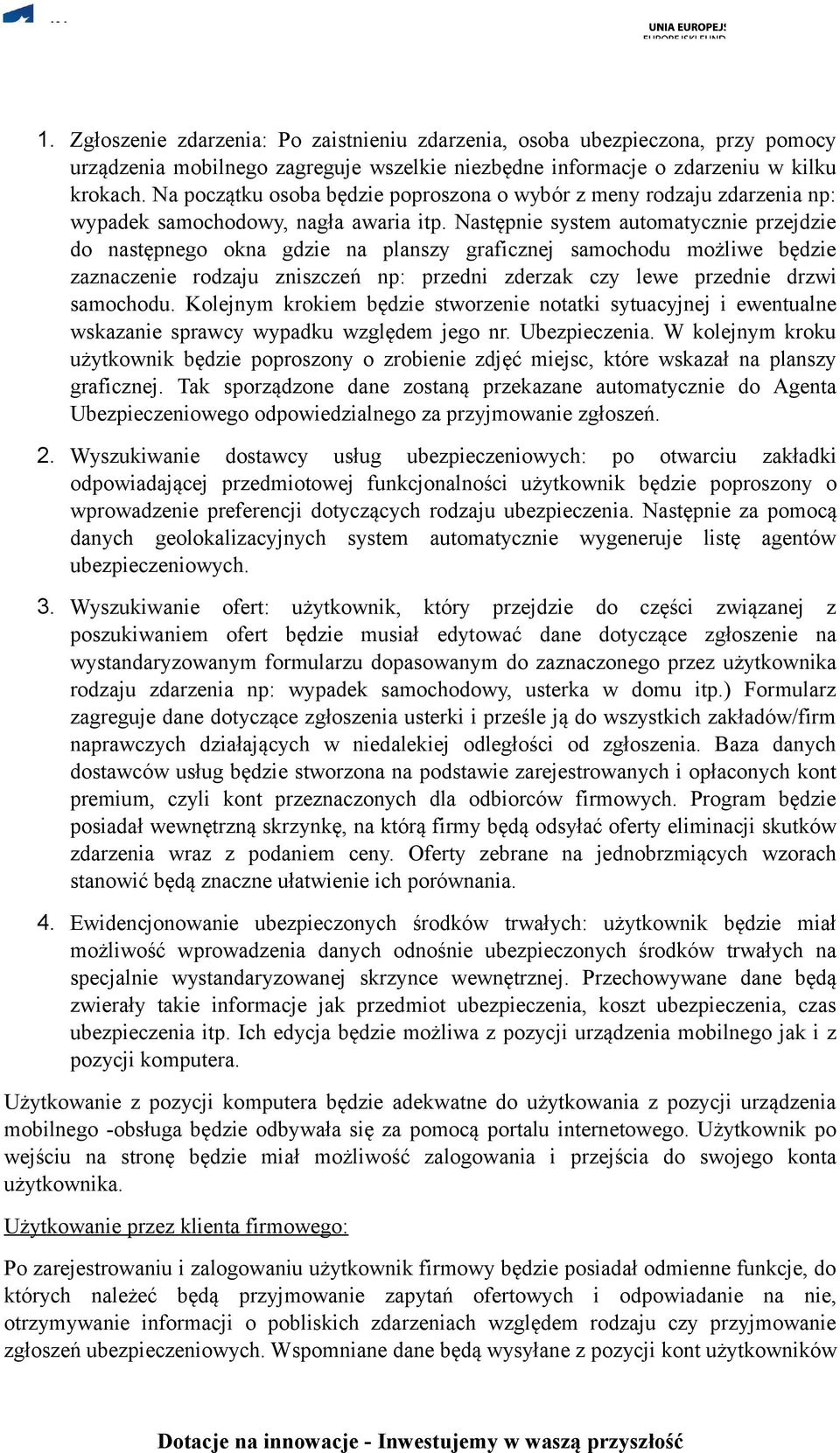 Następnie system automatycznie przejdzie do następnego okna gdzie na planszy graficznej samochodu możliwe będzie zaznaczenie rodzaju zniszczeń np: przedni zderzak czy lewe przednie drzwi samochodu.