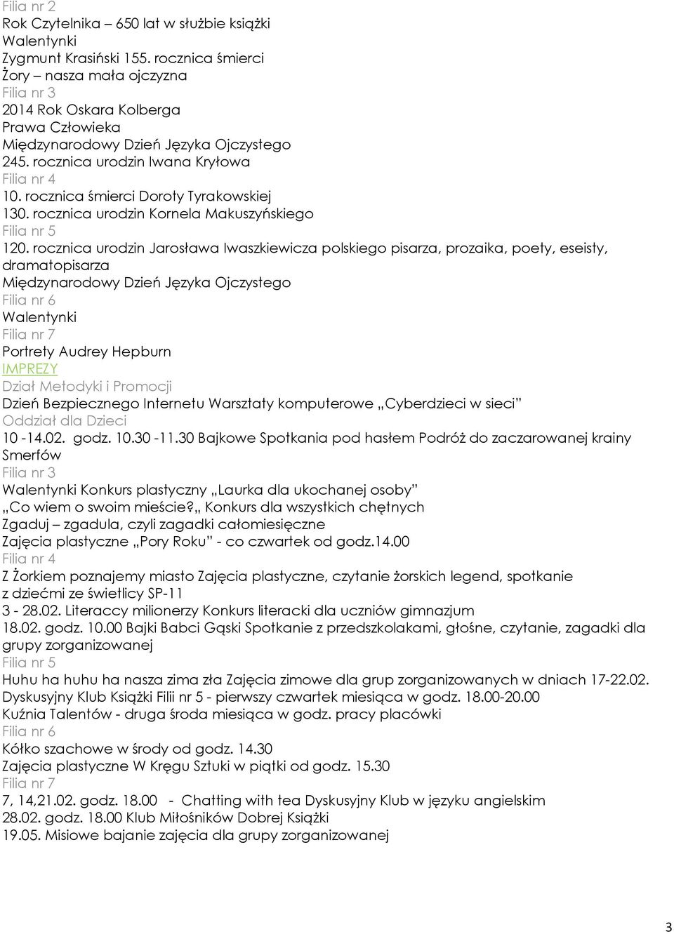 rocznica śmierci Doroty Tyrakowskiej 130. rocznica urodzin Kornela Makuszyńskiego 120.