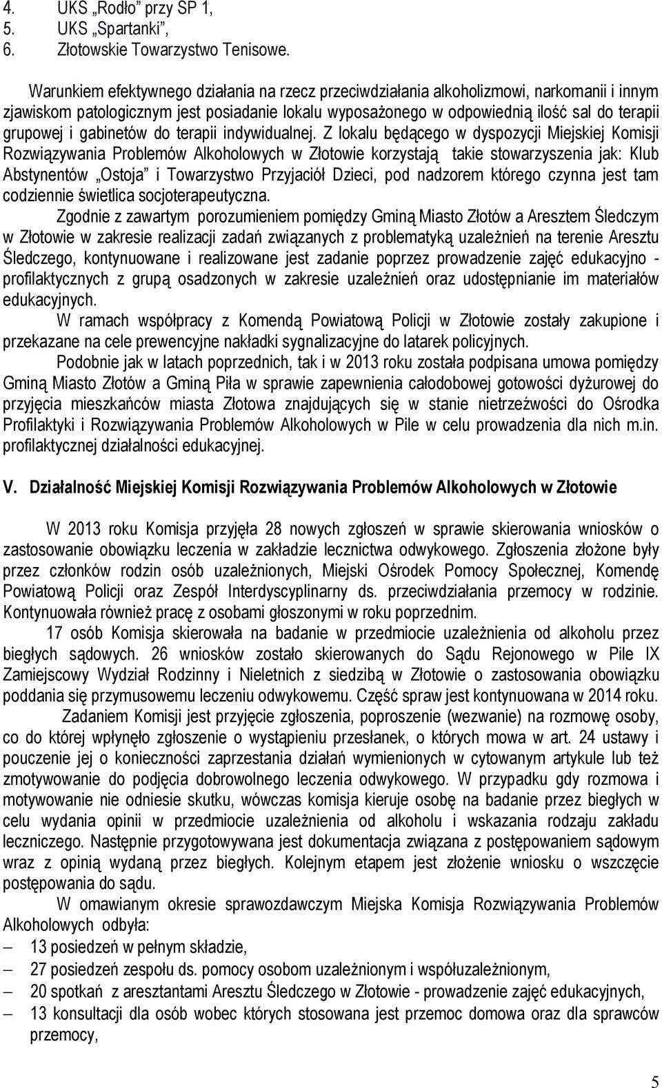 gabinetów do terapii indywidualnej.