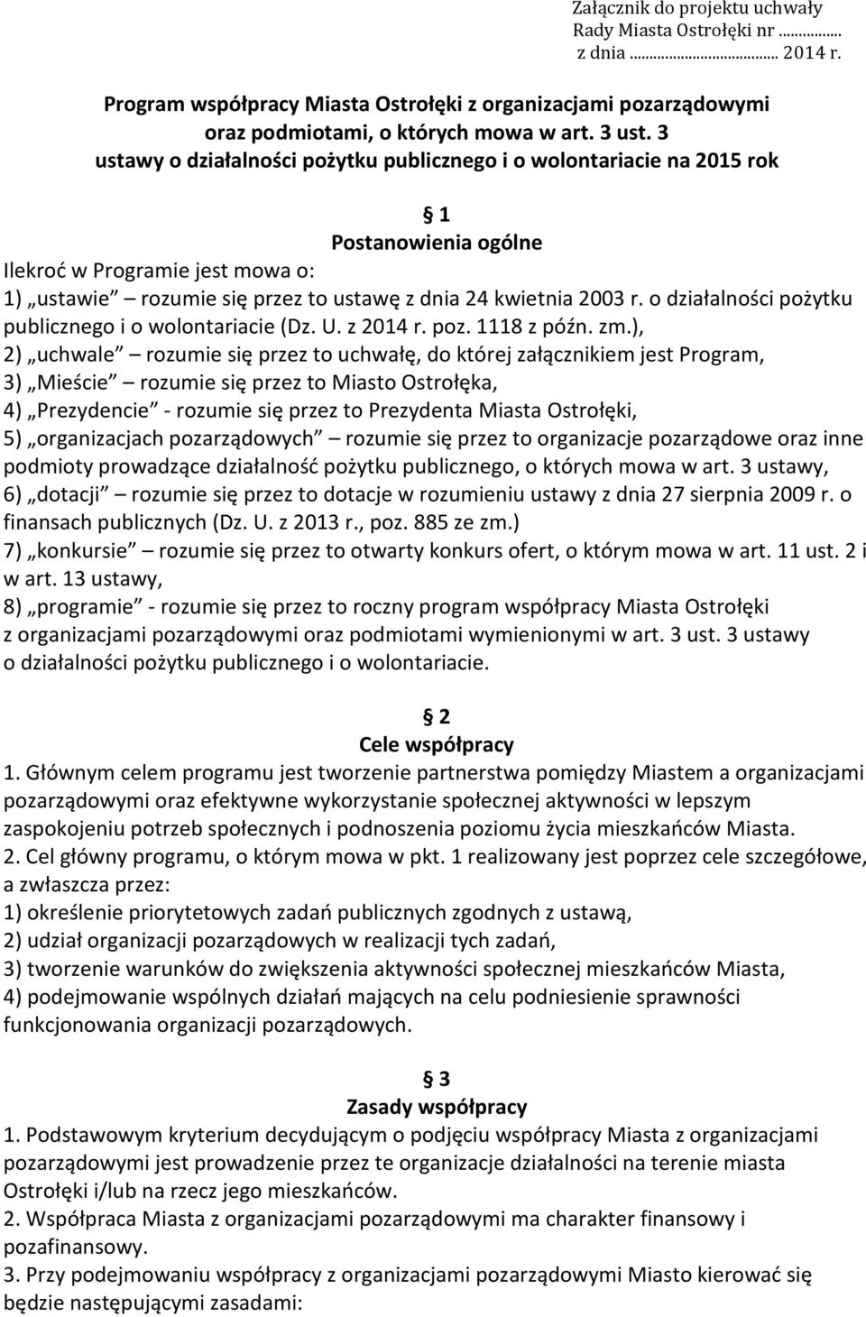 o działalności pożytku publicznego i o wolontariacie (Dz. U. z 2014 r. poz. 1118 z późn. zm.
