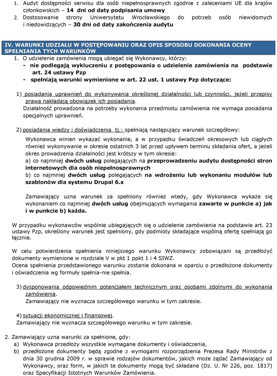 WARUNKI UDZIAŁU W POSTĘPOWANIU ORAZ OPIS SPOSOBU DOKONANIA OCENY SPEŁNIANIA TYCH WARUNKÓW 1.