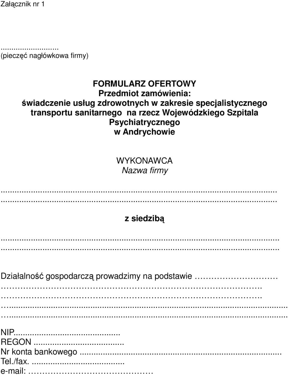 zdrowotnych w zakresie specjalistycznego transportu sanitarnego na rzecz Wojewódzkiego Szpitala