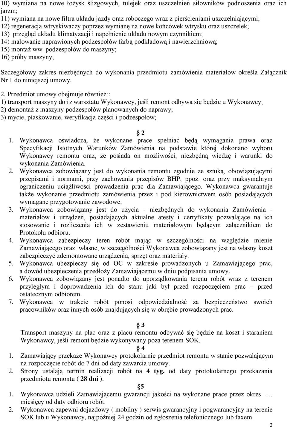 farbą podkładową i nawierzchniową; 15) montaż ww.