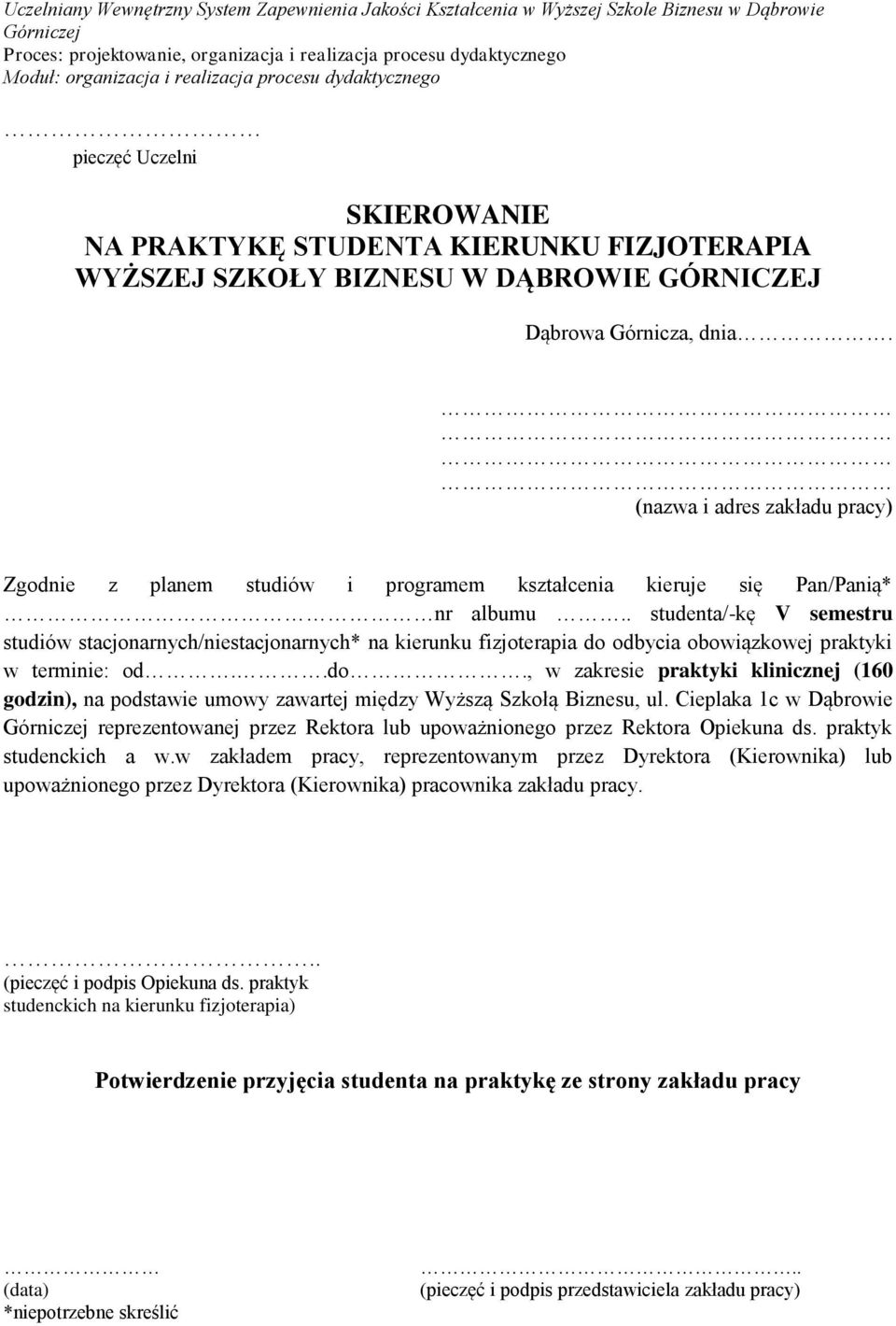 . studenta/-kę V semestru studiów stacjonarnych/niestacjonarnych* na kierunku fizjoterapia do 