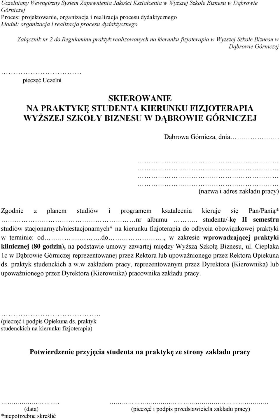 . studenta/-kę II semestru studiów stacjonarnych/niestacjonarnych* na kierunku fizjoterapia do 