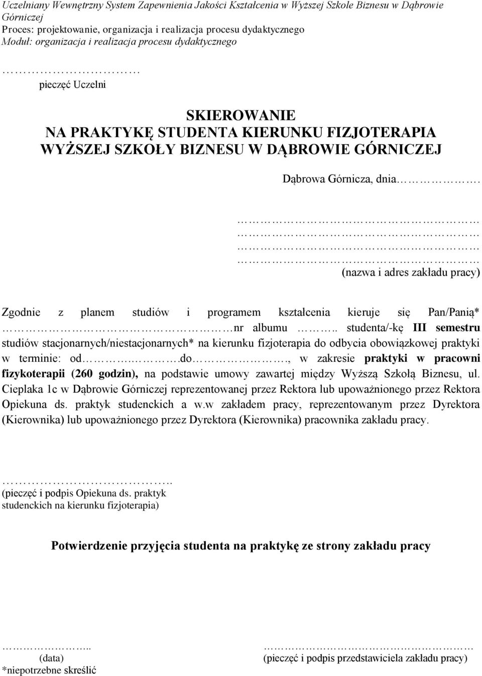 . studenta/-kę III semestru studiów stacjonarnych/niestacjonarnych* na kierunku fizjoterapia do 