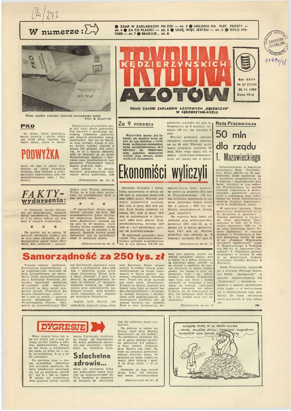Są t a k ż e słoa, które ależ- PODWYŻKA K>śc od tego jakm kontekśce są użyte yołują łaś; stan błogośc a pryn a j m n e j aole albo też (podeneroa a l b o f r u stracj.