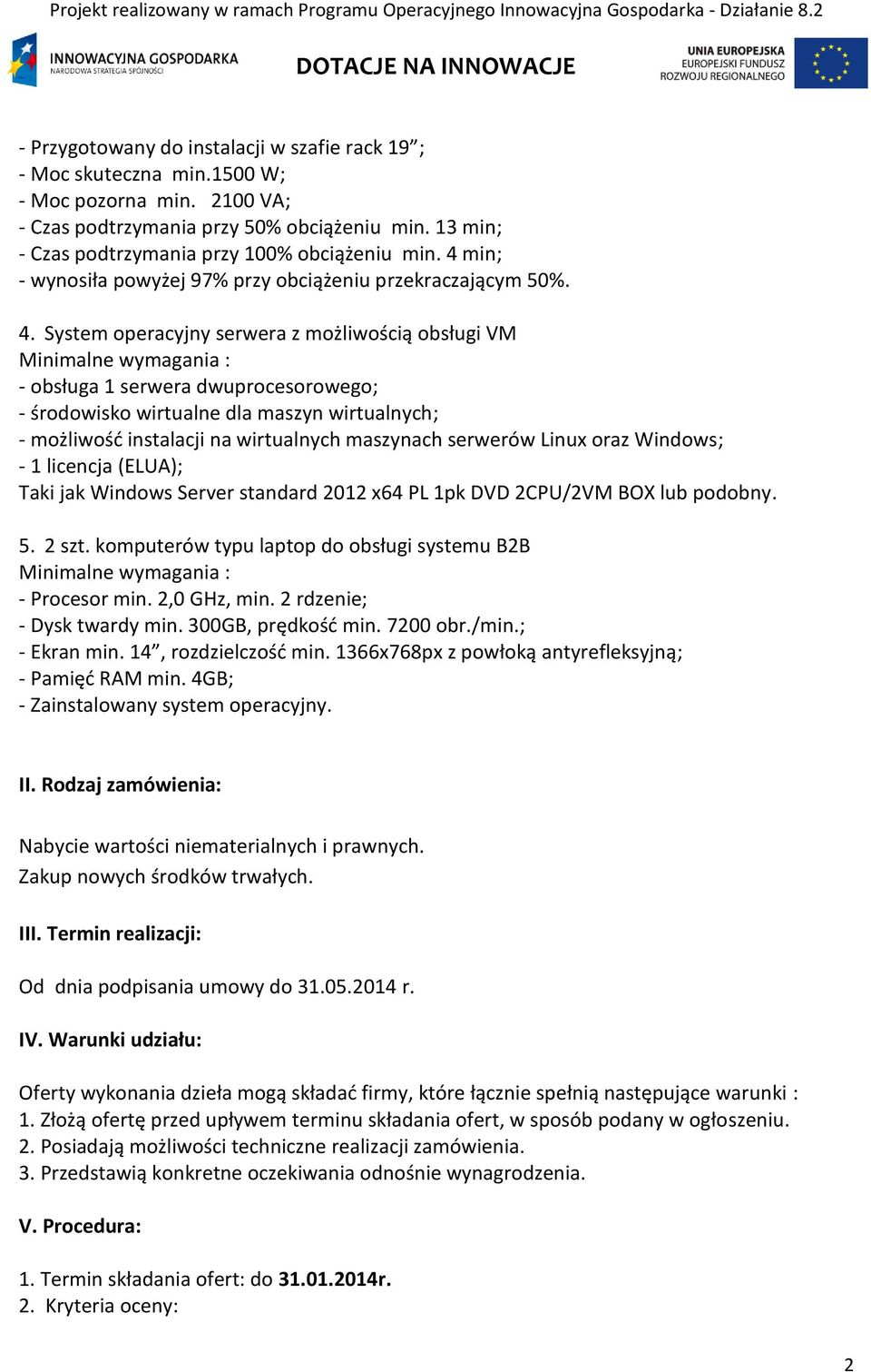 min; - wynosiła powyżej 97% przy obciążeniu przekraczającym 50%. 4.