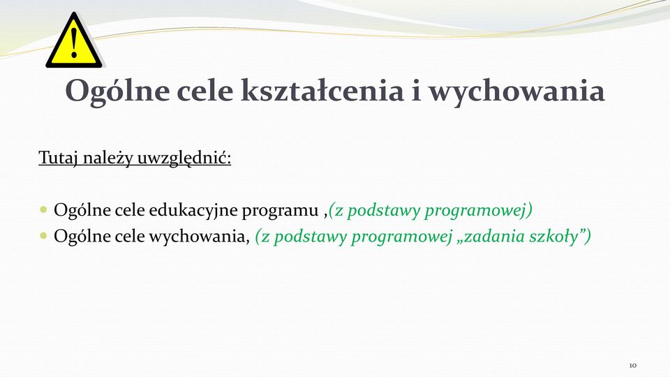 programu,(z podstawy programowej) Ogólne cele