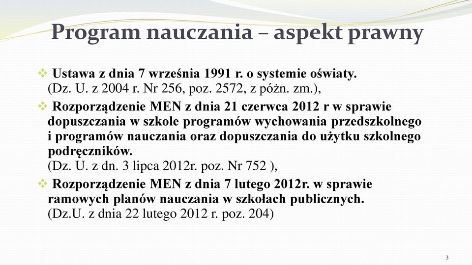 ), Rozporządzenie MEN z dnia 21 czerwca 2012 r w sprawie dopuszczania w szkole programów wychowania przedszkolnego i programów