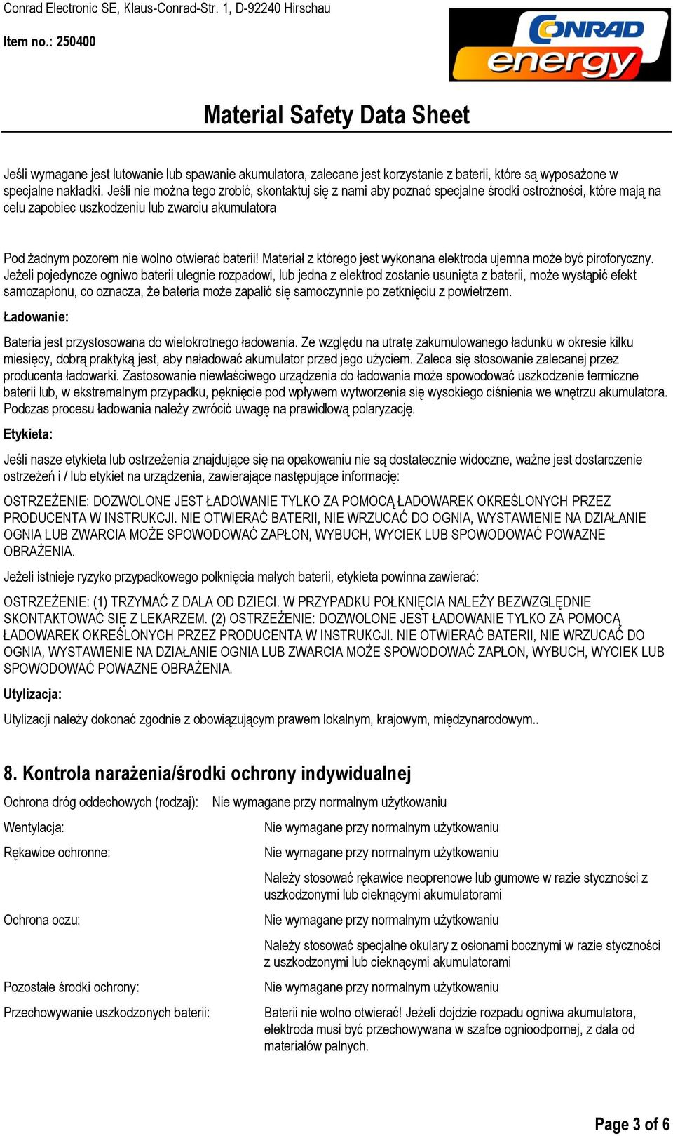 baterii! Materiał z którego jest wykonana elektroda ujemna może być piroforyczny.