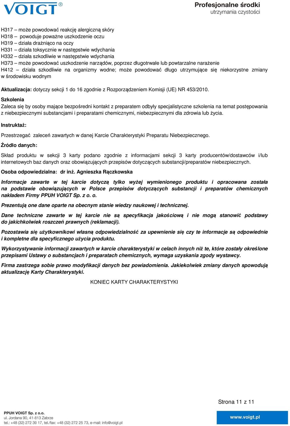 środowisku wodnym Aktualizacja: dotyczy sekcji 1 do 16 zgodnie z Rozporządzeniem Komisji (UE) NR 453/2010.