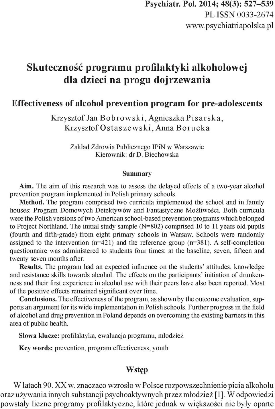 Ostaszewski, Anna Borucka Zakład Zdrowia Publicznego IPiN w Warszawie Kierownik: dr D. Biechowska Summary Aim.